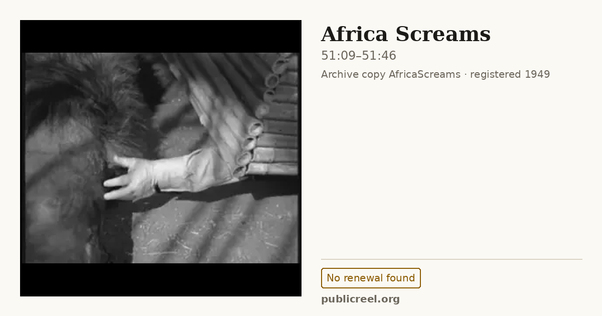 Frame from AFRICA SCREAMS (1949) at 51:09; US record: No renewal found