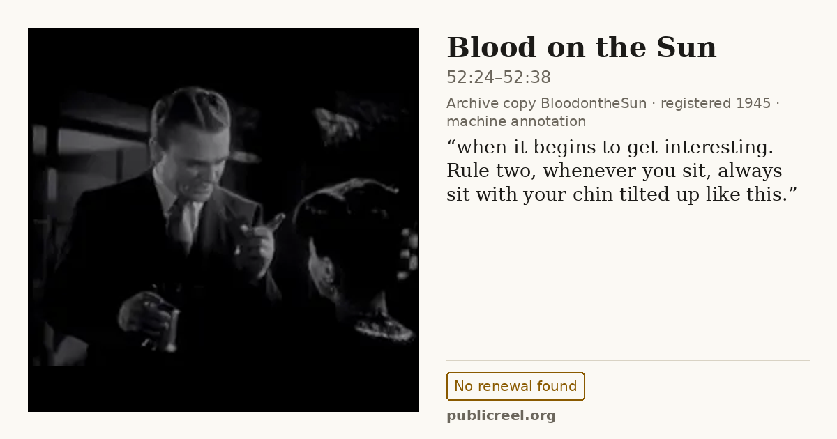Frame from BLOOD ON THE SUN (1945) at 52:31 (passage 52:24–52:38); US record: No renewal found