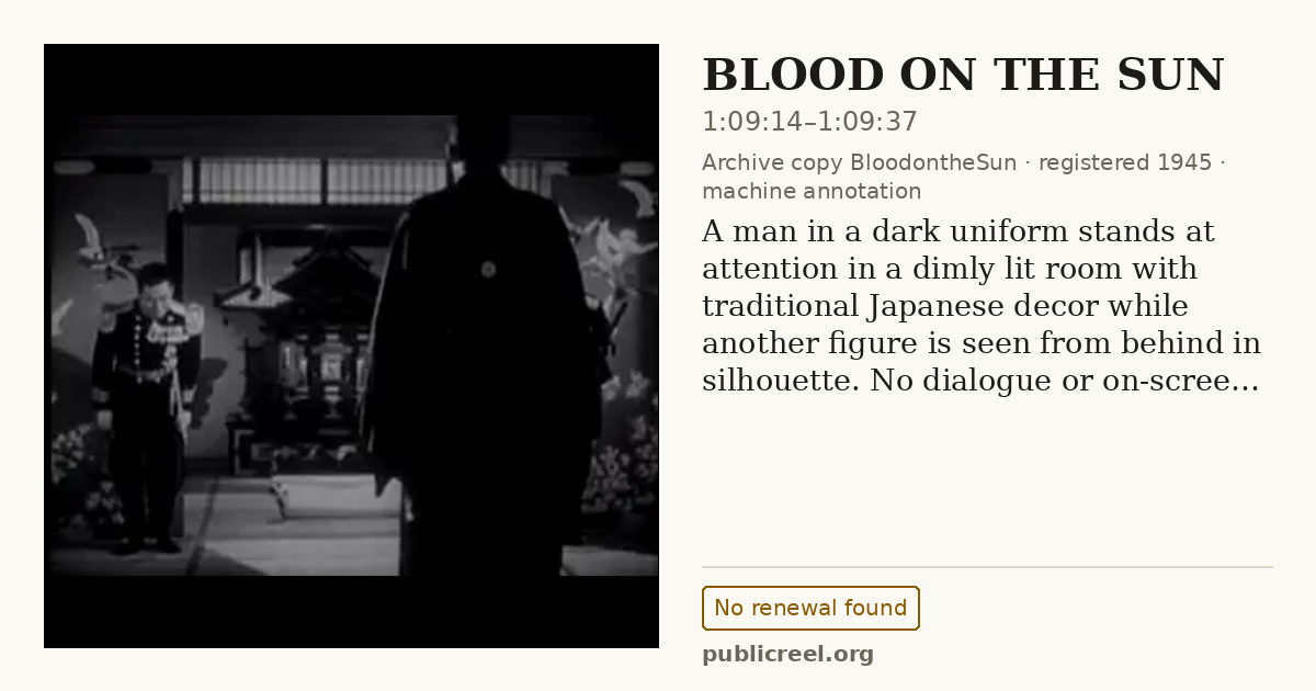 Frame from BLOOD ON THE SUN (1945) at 1:09:14; US record: No renewal found