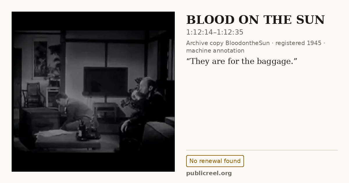 Frame from BLOOD ON THE SUN (1945) at 1:12:14; US record: No renewal found