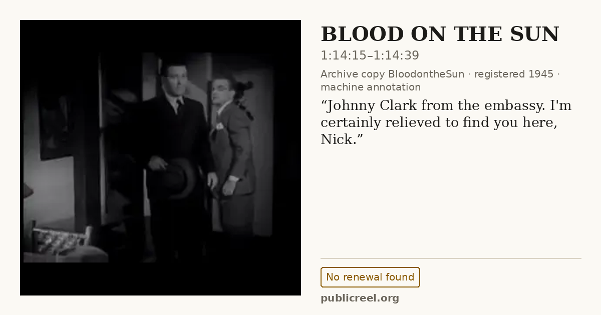 Frame from BLOOD ON THE SUN (1945) at 1:14:15; US record: No renewal found