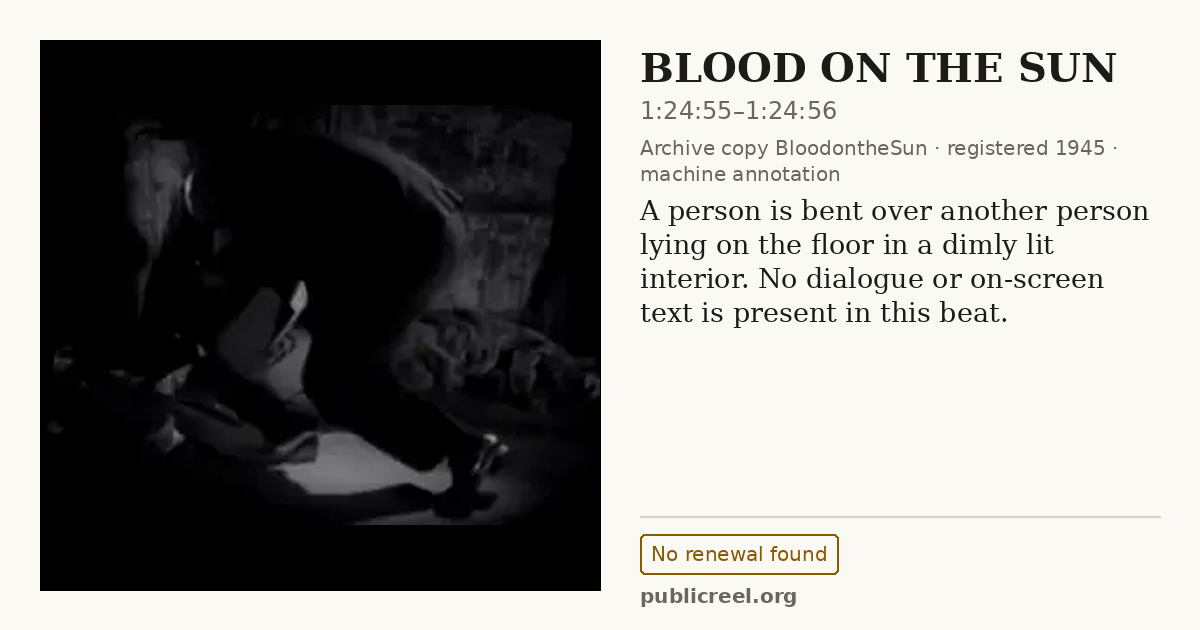 Frame from BLOOD ON THE SUN (1945) at 1:24:55; US record: No renewal found