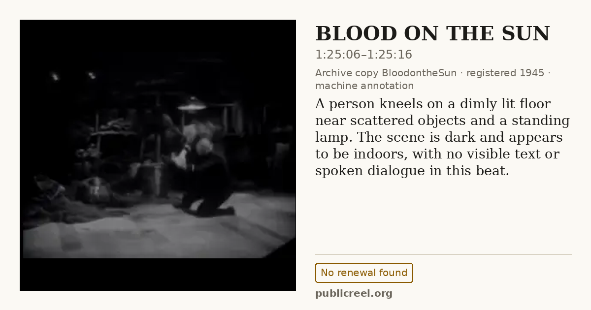 Frame from BLOOD ON THE SUN (1945) at 1:25:06; US record: No renewal found