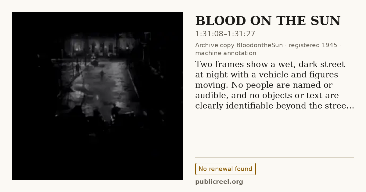Frame from BLOOD ON THE SUN (1945) at 1:31:08; US record: No renewal found