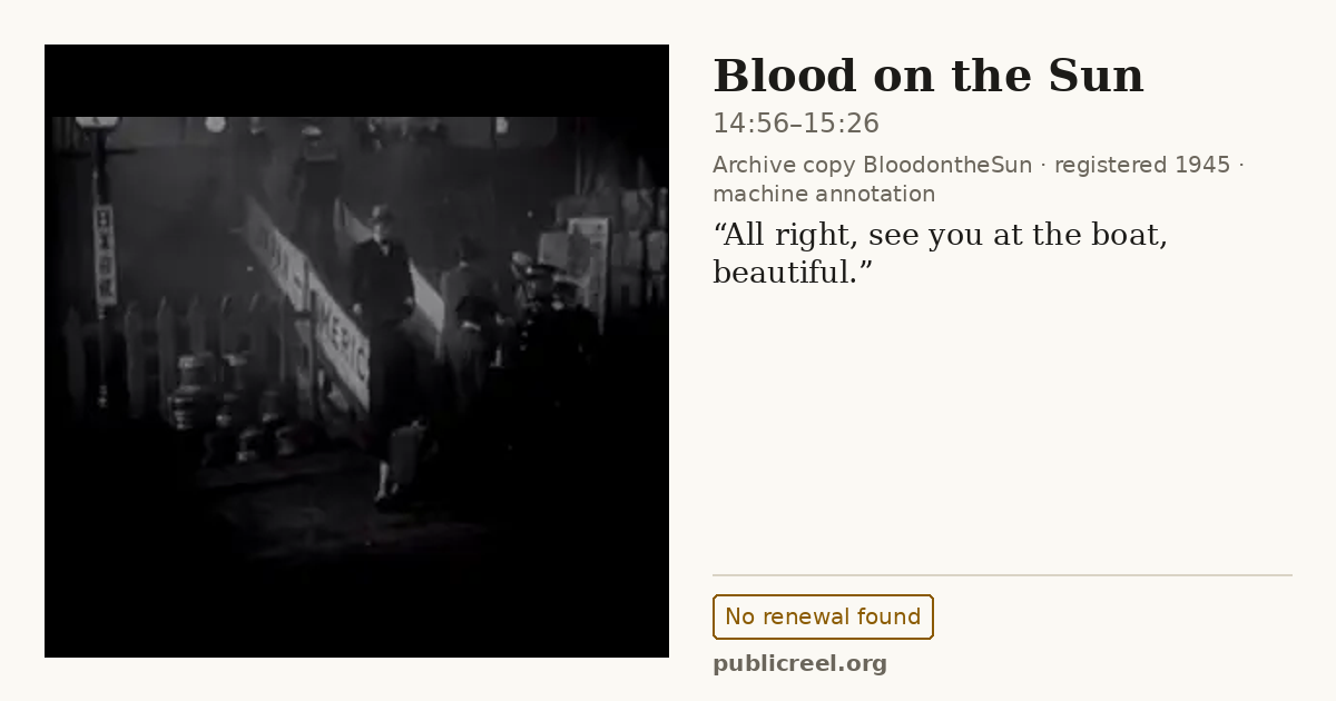 Frame from BLOOD ON THE SUN (1945) at 15:11 (passage 14:56–15:26); US record: No renewal found