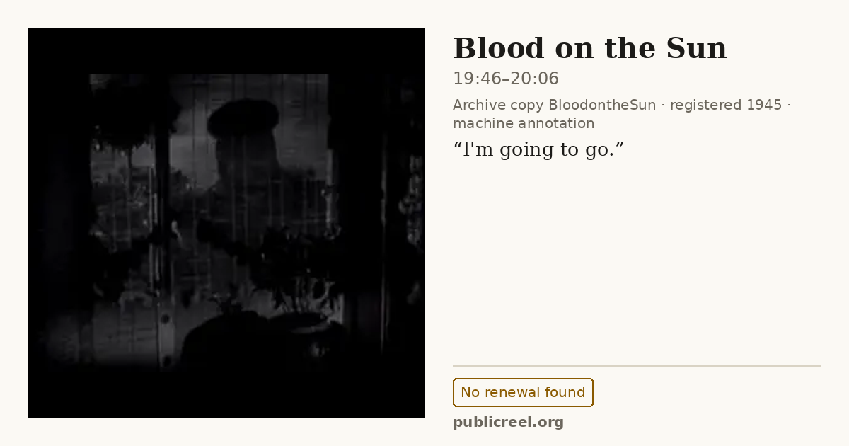 Frame from BLOOD ON THE SUN (1945) at 19:49 (passage 19:46–20:06); US record: No renewal found