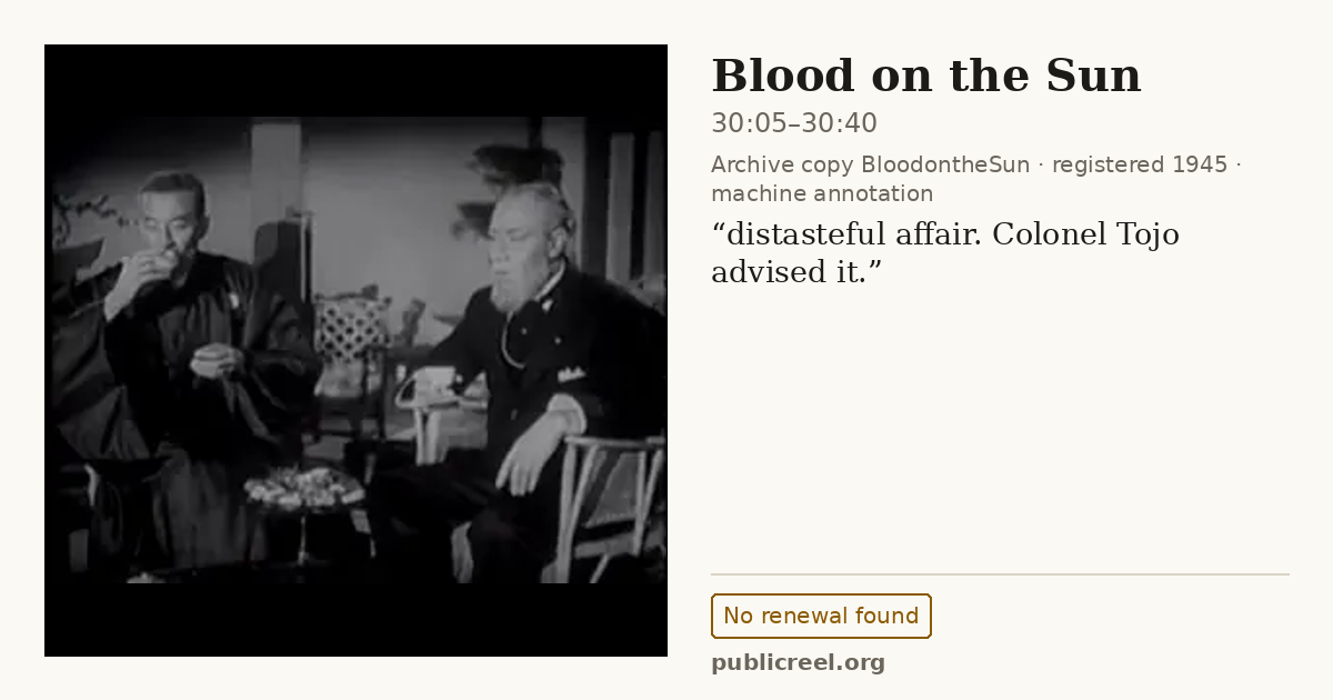 Frame from BLOOD ON THE SUN (1945) at 30:17 (passage 30:05–30:40); US record: No renewal found
