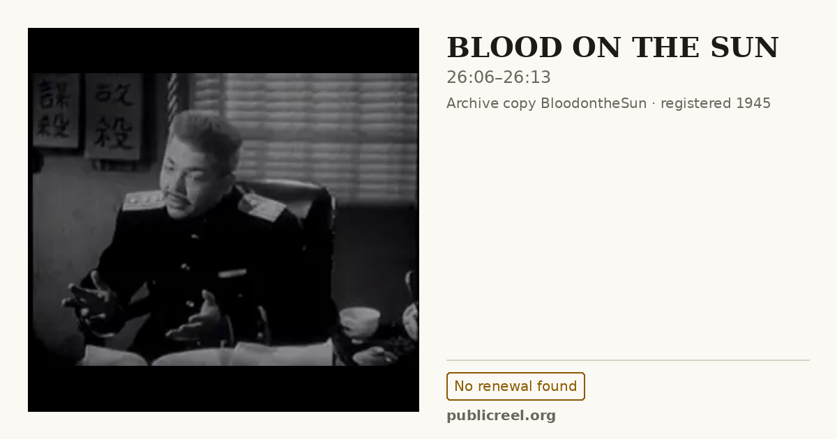 Frame from BLOOD ON THE SUN (1945) at 26:06; US record: No renewal found