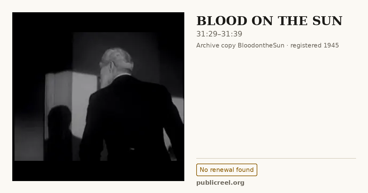 Frame from BLOOD ON THE SUN (1945) at 31:29; US record: No renewal found