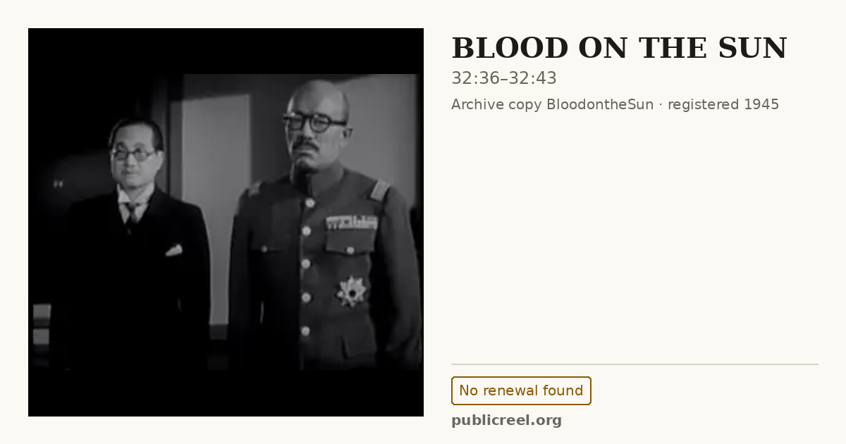 Frame from BLOOD ON THE SUN (1945) at 32:36; US record: No renewal found
