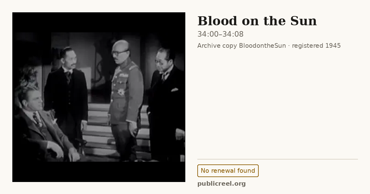 Frame from BLOOD ON THE SUN (1945) at 34:00; US record: No renewal found