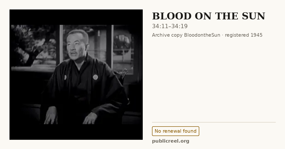 Frame from BLOOD ON THE SUN (1945) at 34:11; US record: No renewal found