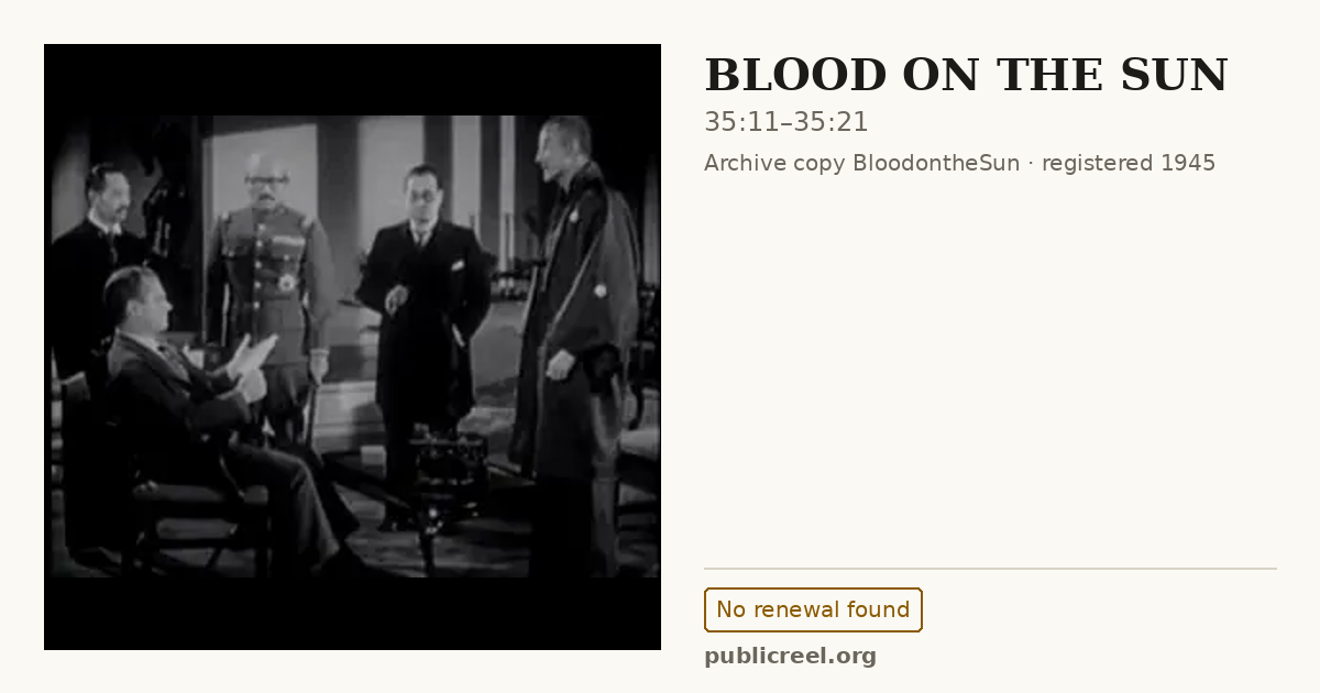 Frame from BLOOD ON THE SUN (1945) at 35:11; US record: No renewal found