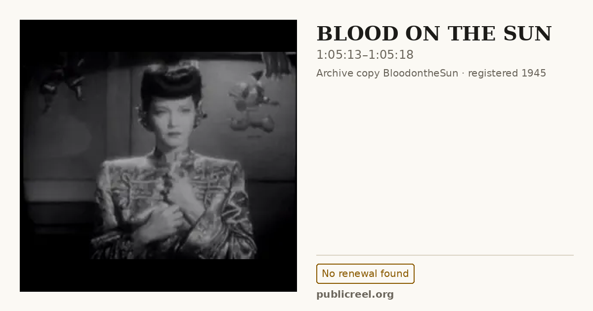 Frame from BLOOD ON THE SUN (1945) at 1:05:13; US record: No renewal found