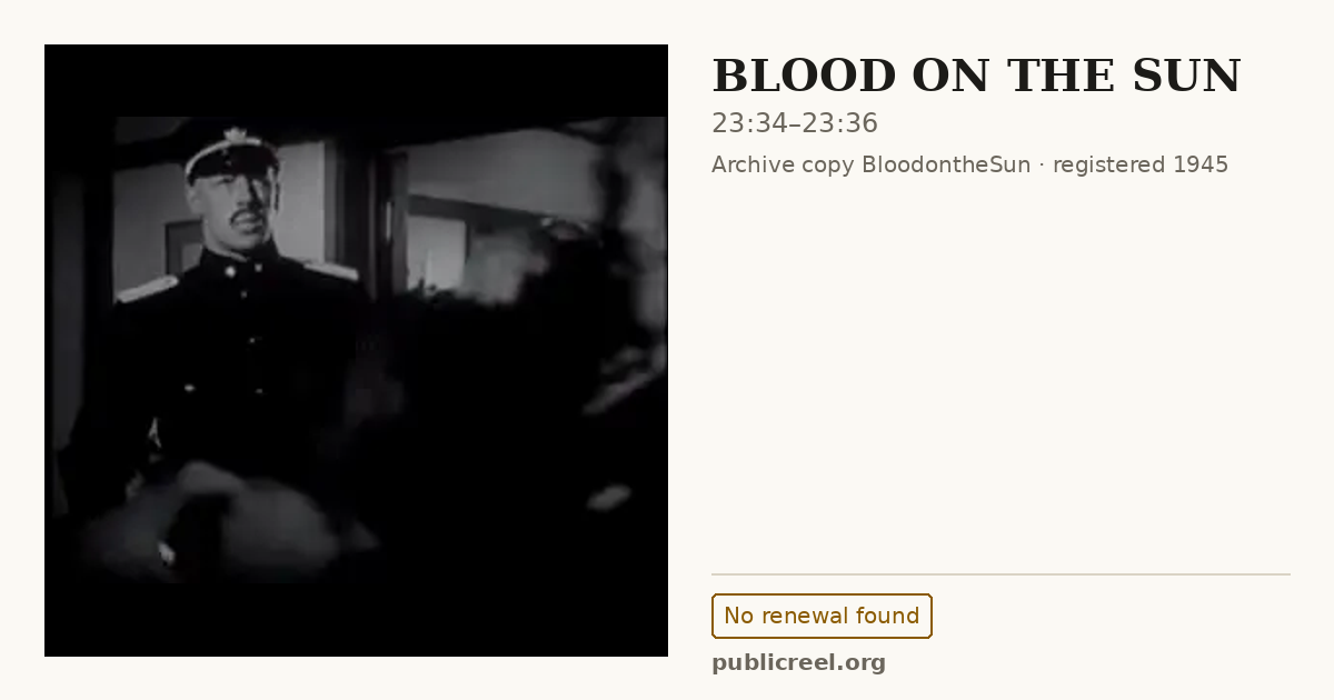Frame from BLOOD ON THE SUN (1945) at 23:34; US record: No renewal found