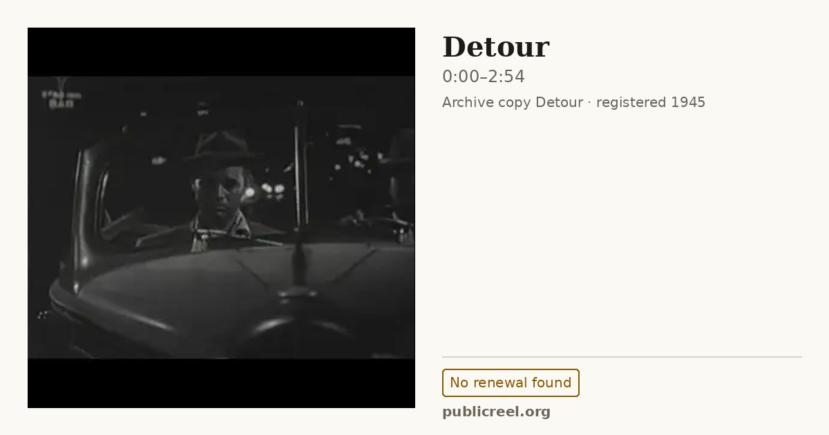 Frame from DETOUR (1945) at 0:00; US record: No renewal found