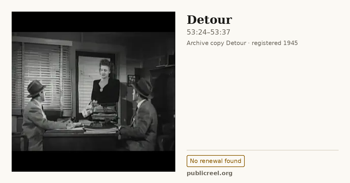 Frame from Detour (1945) at 53:24; US record: No renewal found