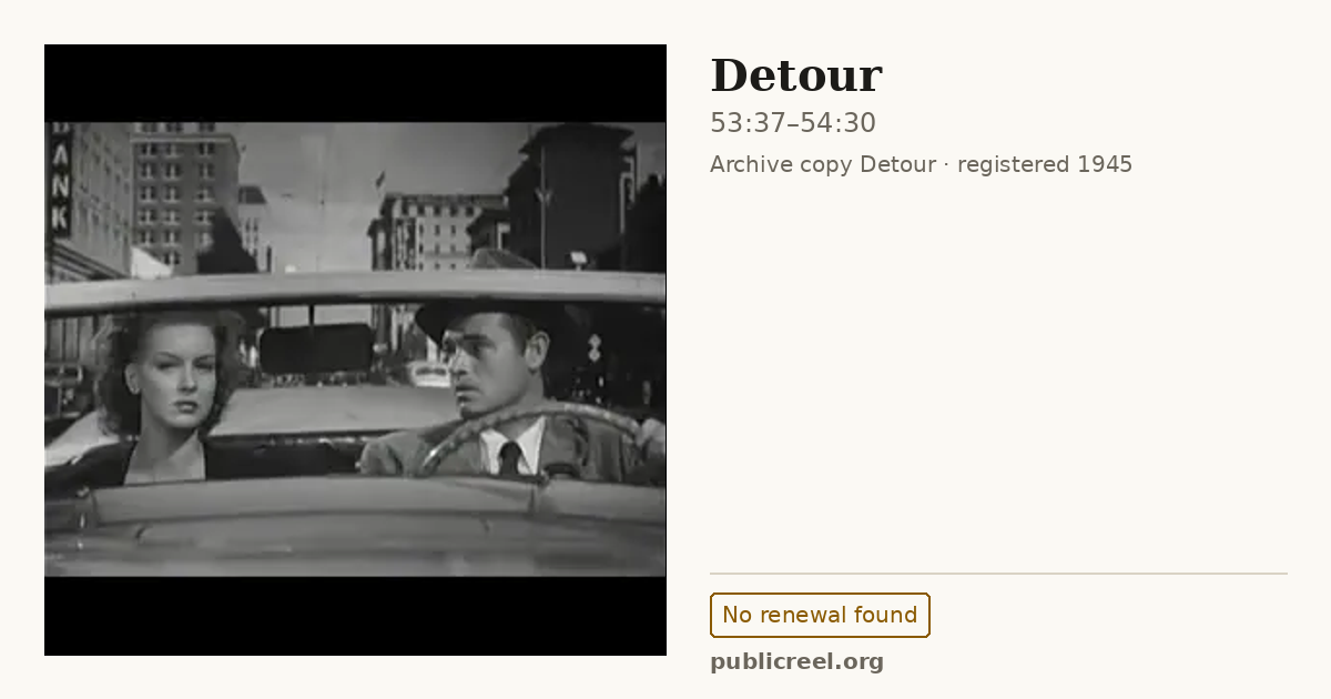 Frame from Detour (1945) at 53:37; US record: No renewal found