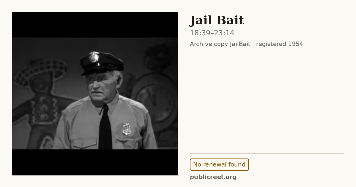 Frame from JAIL BAIT (1954) at 18:39; US record: No renewal found