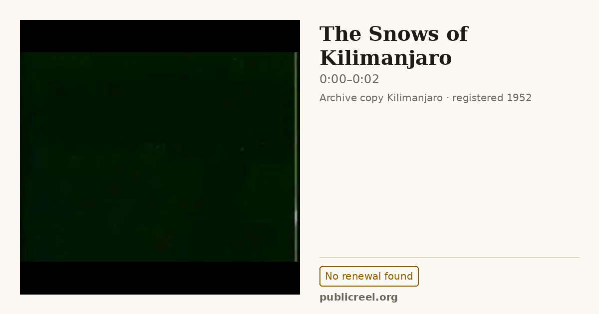 Frame from THE SNOWS OF KILIMANJARO (1952) at 0:00; US record: No renewal found
