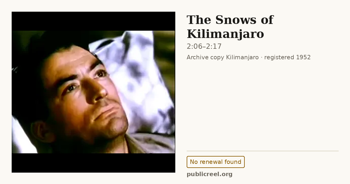 Frame from THE SNOWS OF KILIMANJARO (1952) at 2:06; US record: No renewal found