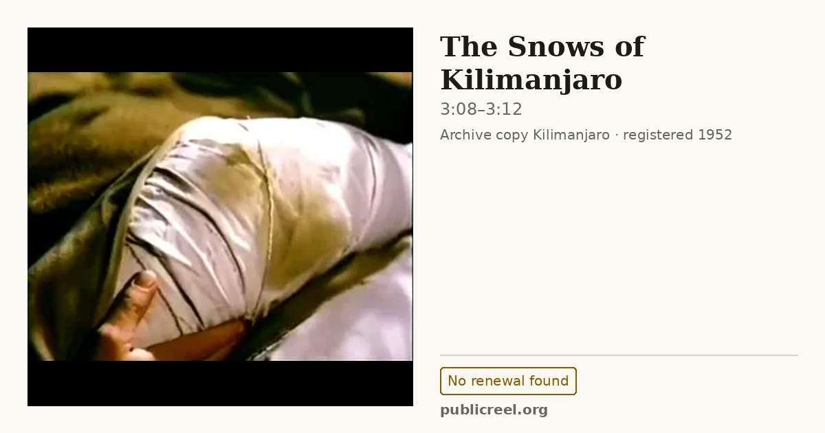 Frame from THE SNOWS OF KILIMANJARO (1952) at 3:08; US record: No renewal found