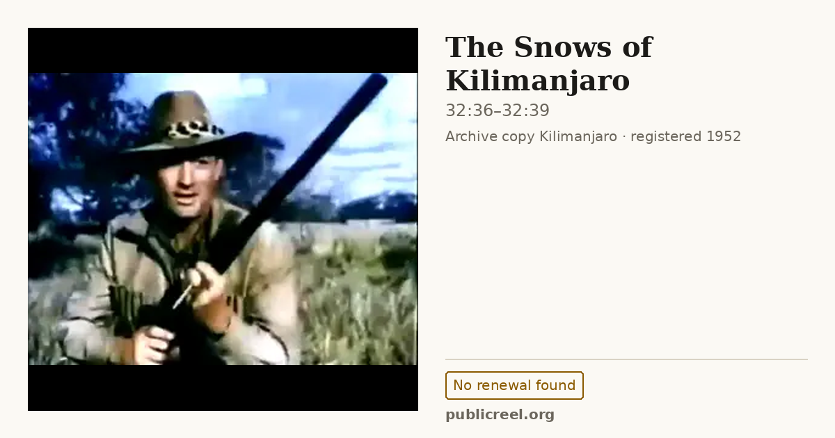 Frame from THE SNOWS OF KILIMANJARO (1952) at 32:36; US record: No renewal found