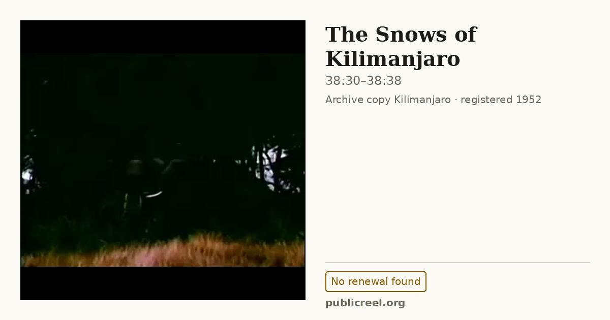 Frame from THE SNOWS OF KILIMANJARO (1952) at 38:30; US record: No renewal found