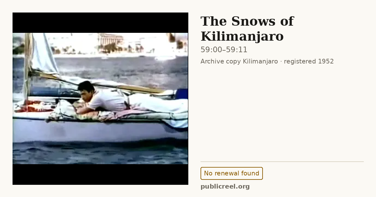 Frame from THE SNOWS OF KILIMANJARO (1952) at 59:00; US record: No renewal found