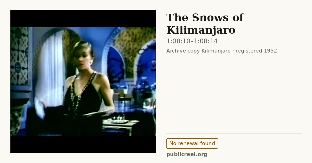 Frame from THE SNOWS OF KILIMANJARO (1952) at 1:08:10; US record: No renewal found