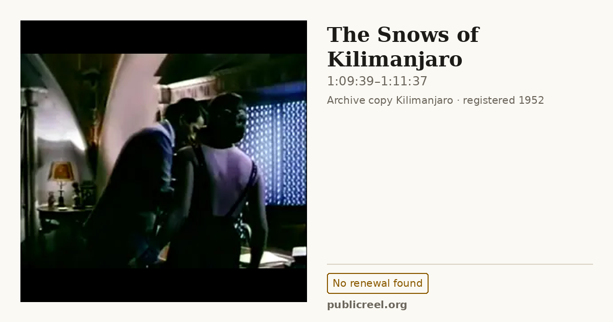 Frame from THE SNOWS OF KILIMANJARO (1952) at 1:09:39; US record: No renewal found