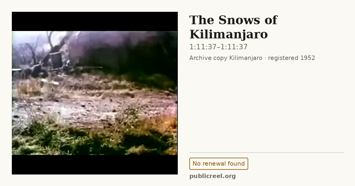 Frame from THE SNOWS OF KILIMANJARO (1952) at 1:11:37; US record: No renewal found