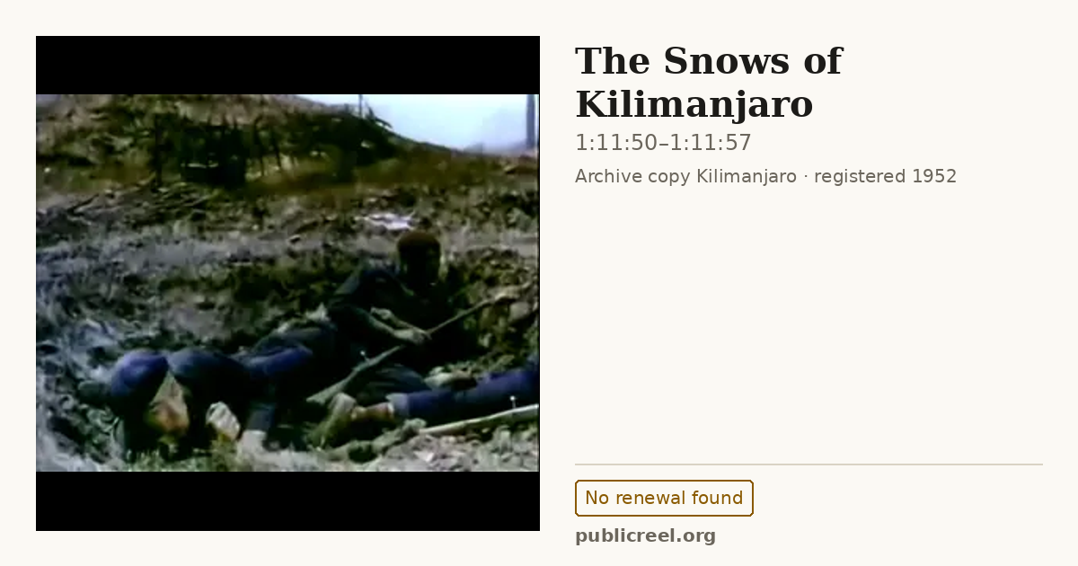 Frame from THE SNOWS OF KILIMANJARO (1952) at 1:11:50; US record: No renewal found