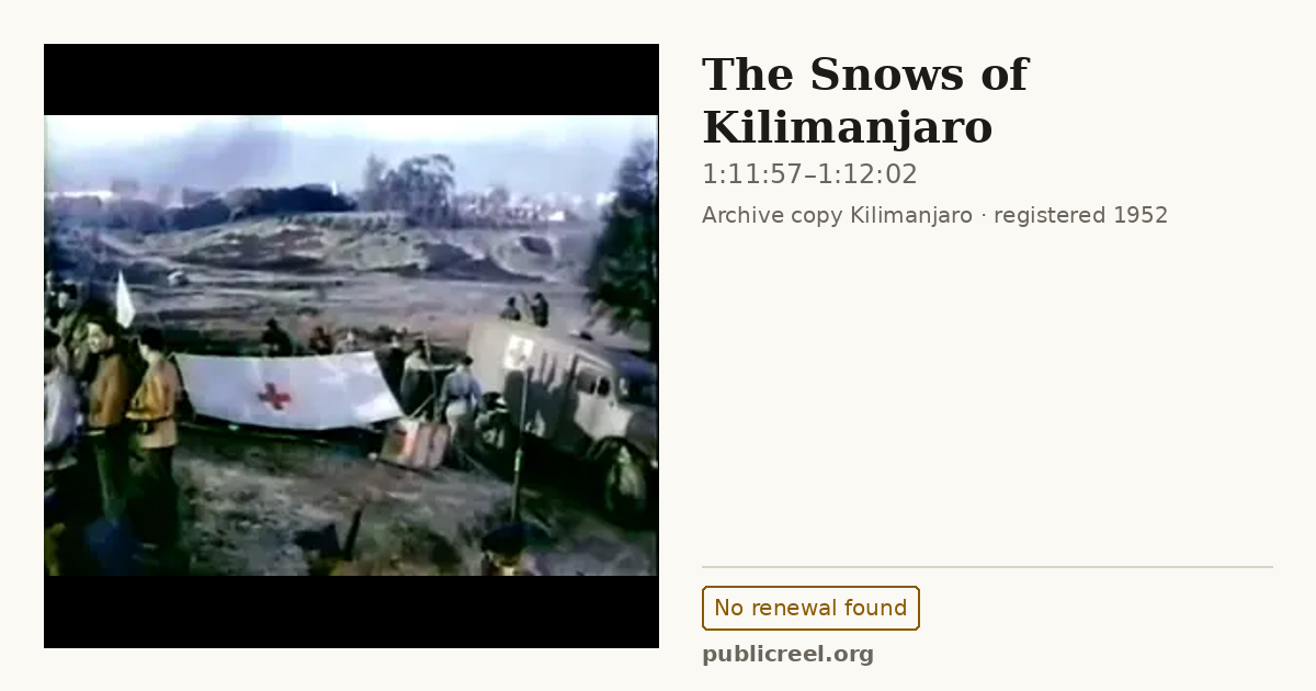 Frame from THE SNOWS OF KILIMANJARO (1952) at 1:11:57; US record: No renewal found