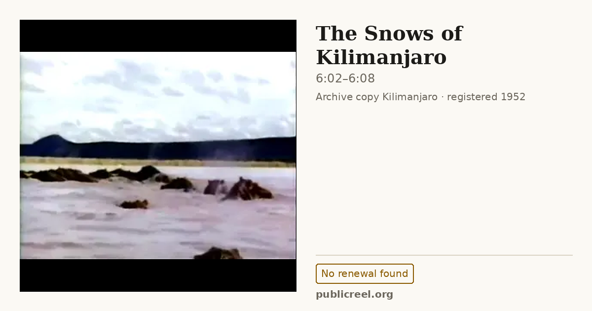 Frame from THE SNOWS OF KILIMANJARO (1952) at 6:02; US record: No renewal found