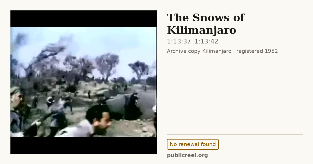 Frame from THE SNOWS OF KILIMANJARO (1952) at 1:13:37; US record: No renewal found