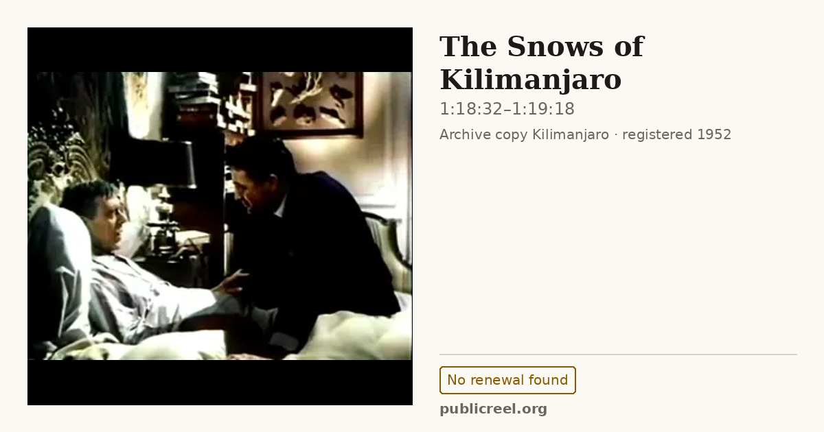 Frame from THE SNOWS OF KILIMANJARO (1952) at 1:18:32; US record: No renewal found