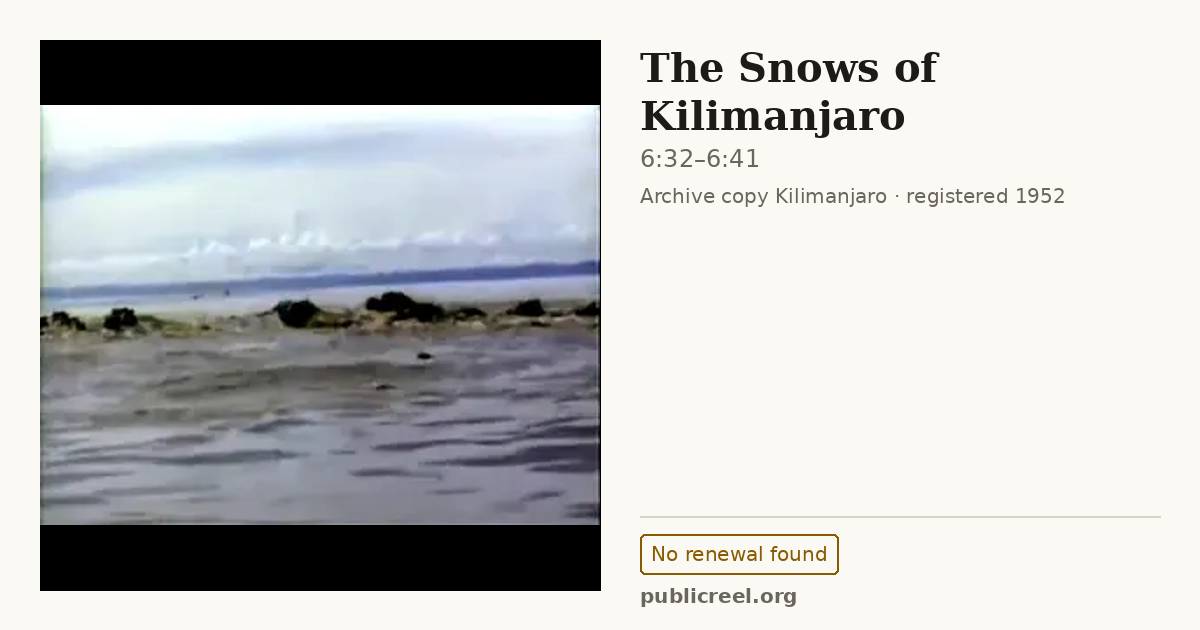 Frame from THE SNOWS OF KILIMANJARO (1952) at 6:32; US record: No renewal found