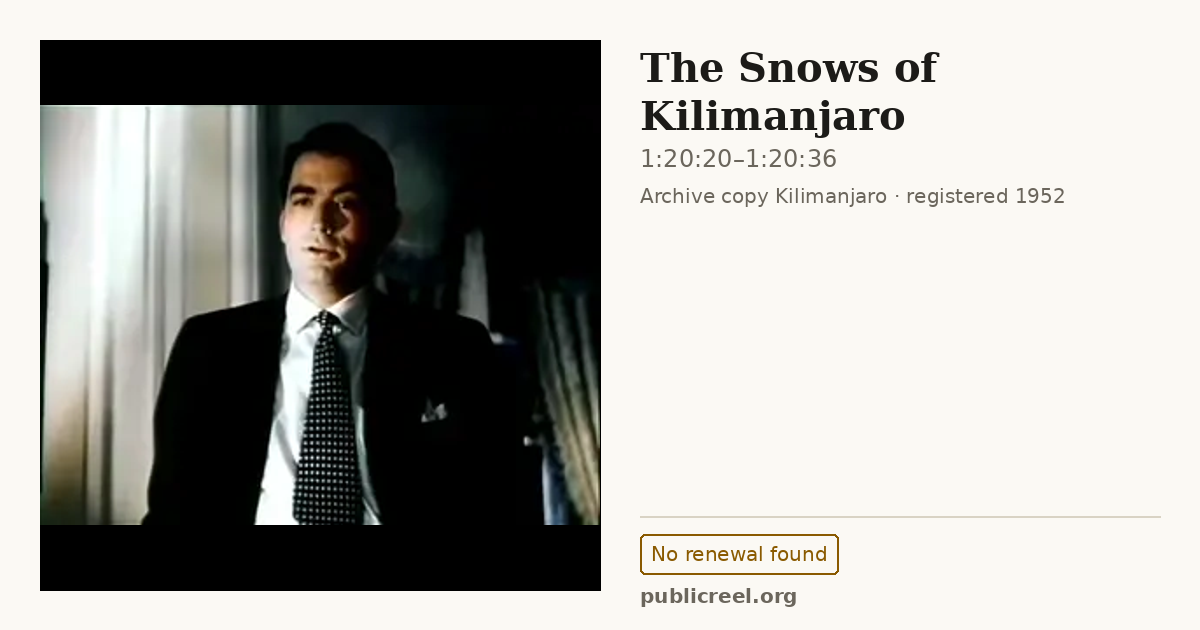 Frame from THE SNOWS OF KILIMANJARO (1952) at 1:20:20; US record: No renewal found