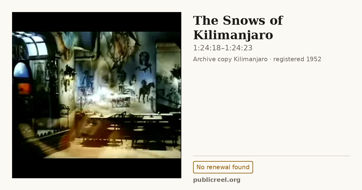 Frame from THE SNOWS OF KILIMANJARO (1952) at 1:24:18; US record: No renewal found