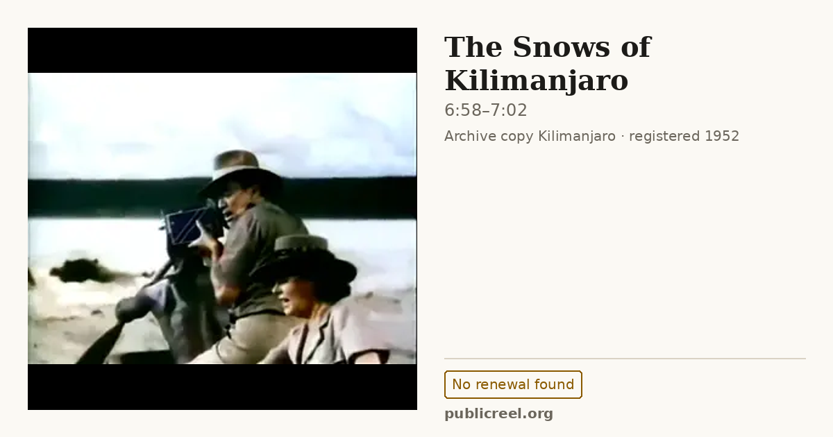 Frame from THE SNOWS OF KILIMANJARO (1952) at 6:58; US record: No renewal found
