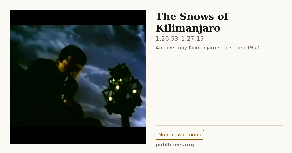Frame from THE SNOWS OF KILIMANJARO (1952) at 1:26:53; US record: No renewal found