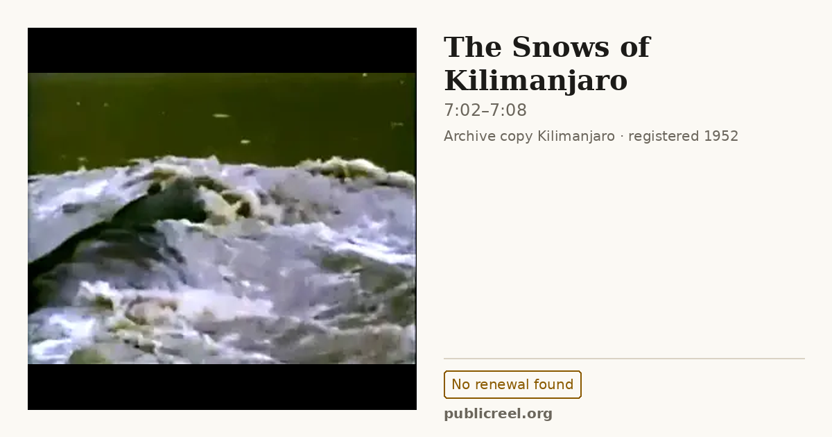 Frame from THE SNOWS OF KILIMANJARO (1952) at 7:02; US record: No renewal found