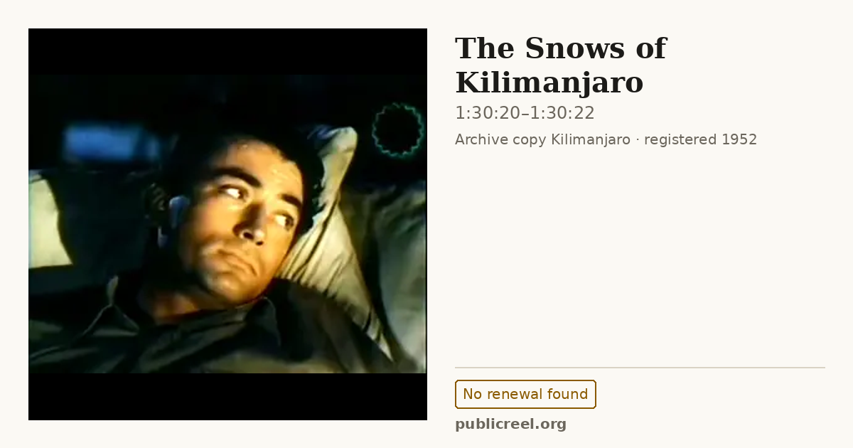 Frame from THE SNOWS OF KILIMANJARO (1952) at 1:30:20; US record: No renewal found