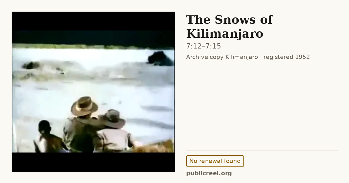 Frame from THE SNOWS OF KILIMANJARO (1952) at 7:12; US record: No renewal found