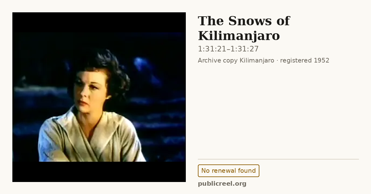 Frame from THE SNOWS OF KILIMANJARO (1952) at 1:31:21; US record: No renewal found