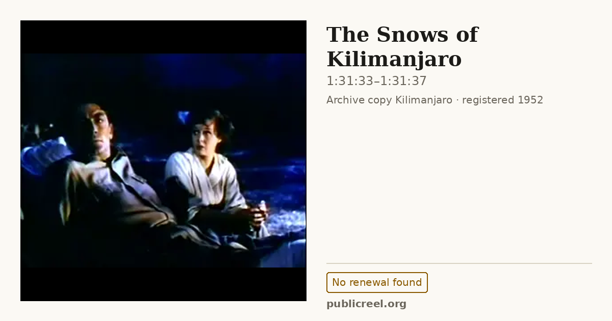 Frame from THE SNOWS OF KILIMANJARO (1952) at 1:31:33; US record: No renewal found