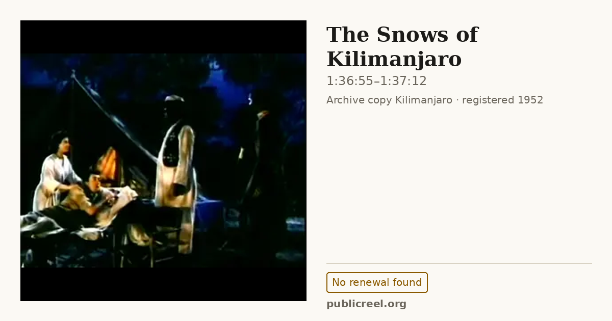 Frame from THE SNOWS OF KILIMANJARO (1952) at 1:36:55; US record: No renewal found