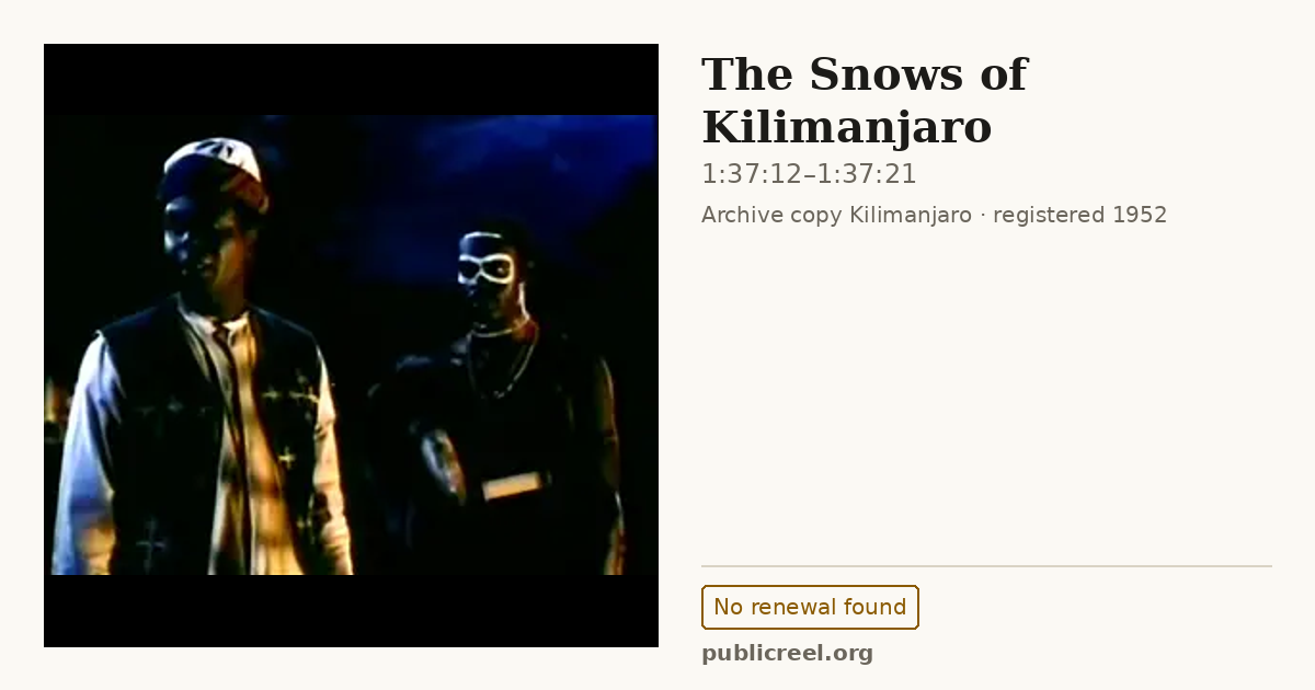 Frame from THE SNOWS OF KILIMANJARO (1952) at 1:37:12; US record: No renewal found