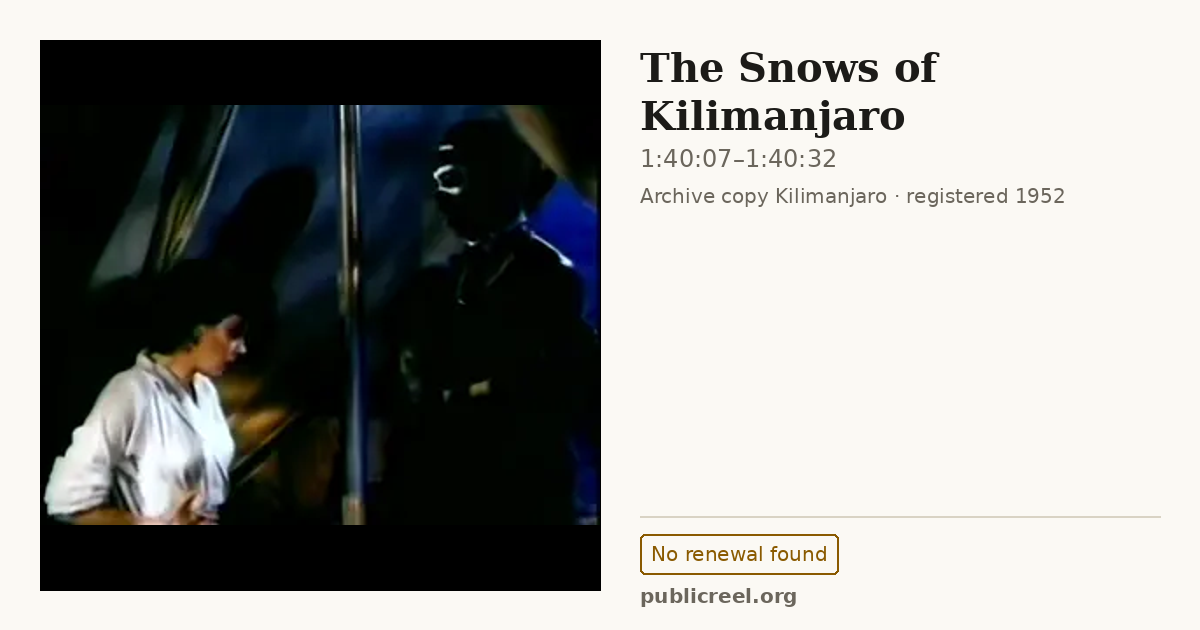 Frame from THE SNOWS OF KILIMANJARO (1952) at 1:40:07; US record: No renewal found